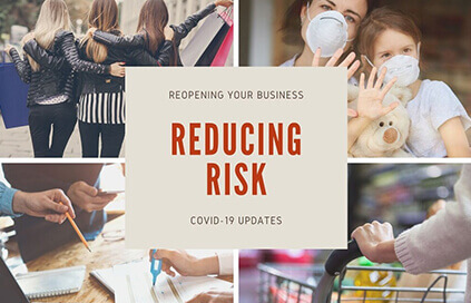 Ten Ways To Reduce Risk As You Reopen  Your Business